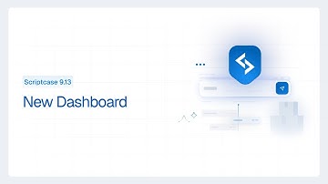 Scriptcase 9.13 - New Dashboard
