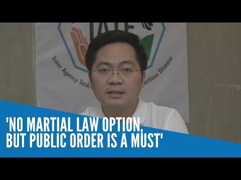 No martial law option, but public order is a must, says govt