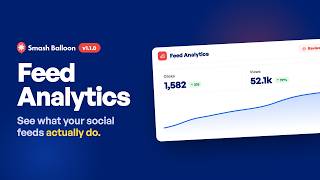 Smash Balloon Feed Analytics 1.1.0: See Which Social Posts Actually Work