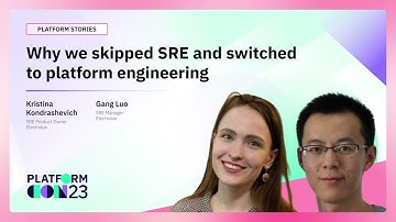 Why we skipped SRE and switched to platform engineering | PlatformCon 2023