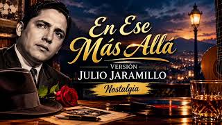 🎤 Karaoke - En ese más alla..... Versión Julio Jaramillo 🎙️- Karaoke 