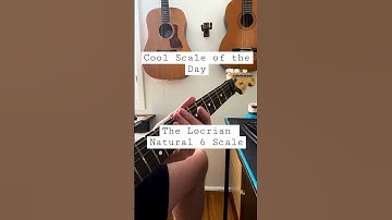 Cool Scale of the Day | The  Locrian Natural 6 Scale