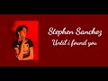 Until i Found You - Stephen Sanchez (Lirik dan Terjemahan Indonesia)