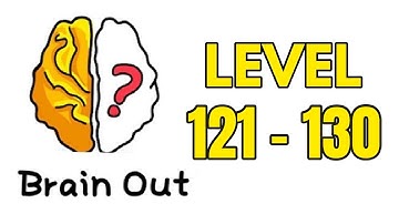 Brain Out Puzzle Answers Level 121 122 123 124 125 126 127 128 129 130