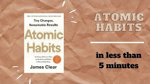 Small Changes, Big Impact: Unlocking Atomic Habits in 5 Minutes