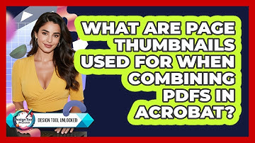 What Are Page Thumbnails Used For When Combining PDFs In Acrobat? - Design Tool Unlocked