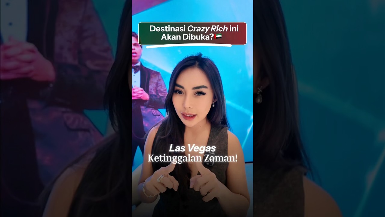 CRAZY RICH dunia punya destinasi baru di UEA💲 