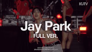 [4K] 고려대학교 입실렌티 Jay Park(박재범) Full ver. 230526 | 고려대 축제 2023