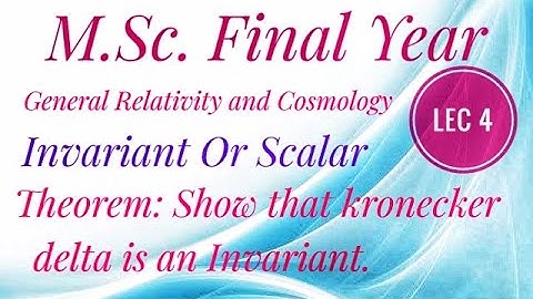 Invariant Or Scalar - Lec 4