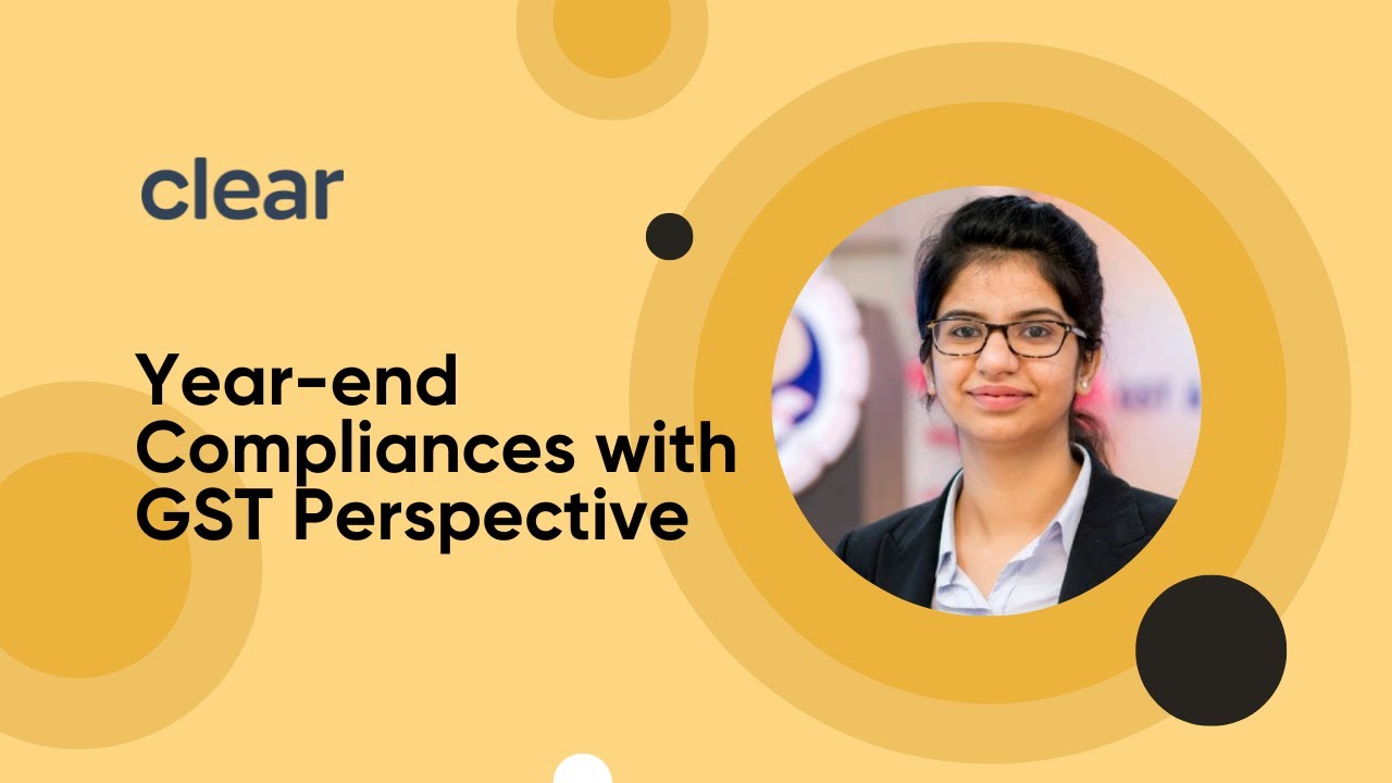Year-end Compliances with GST Perspective