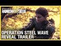 Rainbow Six Siege: Operation Steel Wave – New Operators Reveal Trailer | Ubisoft [NA]