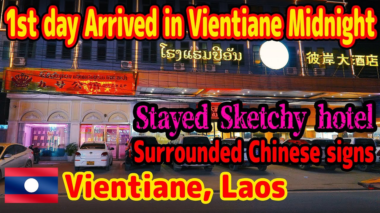 First day in Vientiane. Ended up in a sketchy hotel. Surrounded by Chinese signs.
