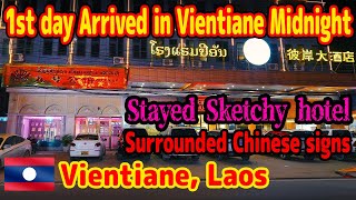 First day in Vientiane. Ended up in a sketchy hotel. Surrounded by Chinese signs.