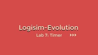 Logisim Evolution Lab07: Timer