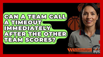 Can A Team Call A Timeout Immediately After The Other Team Scores? - The Basketball Xpert