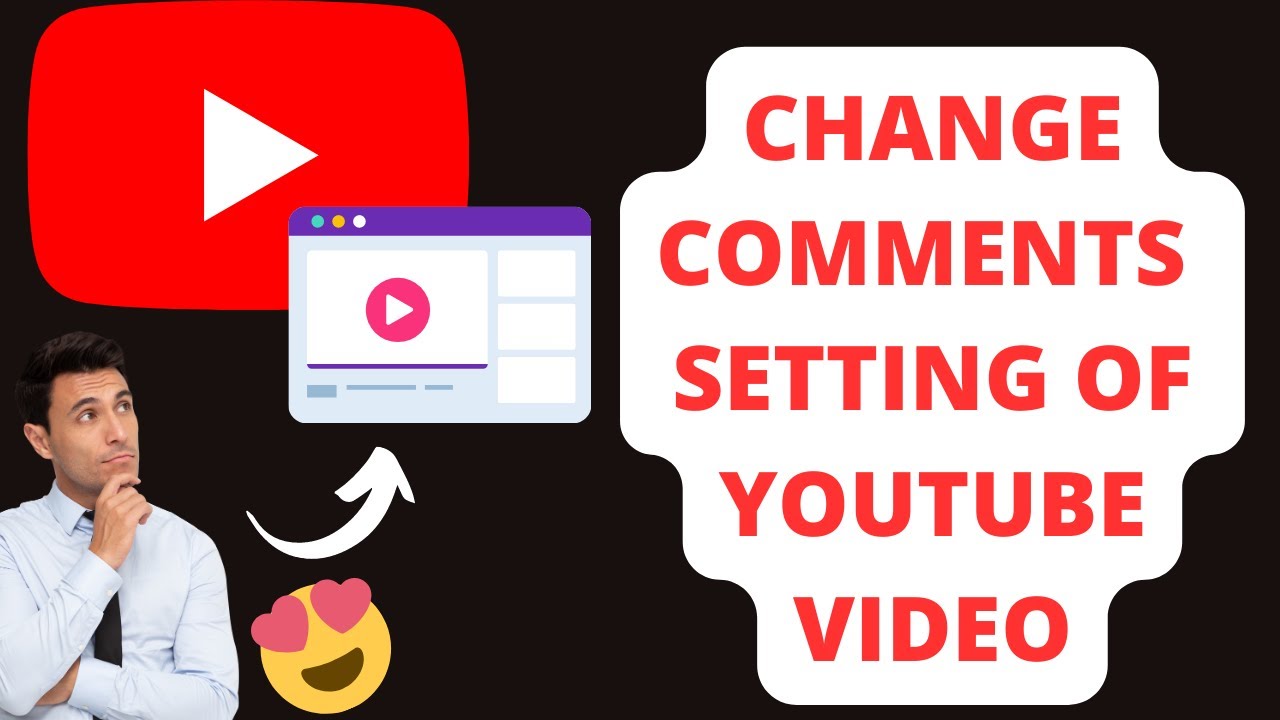 how to change/edit comment settings of youtube videos from pc/laptop 