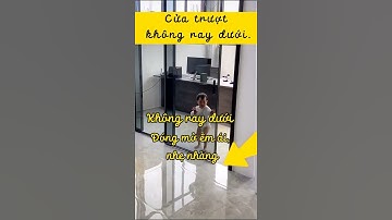 Mẫu cửa trượt không ray dưới, an toàn cho cả trẻ nhỏ