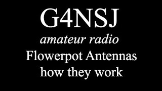 G4NSJ  Flowerpot antenna how it works and construction
