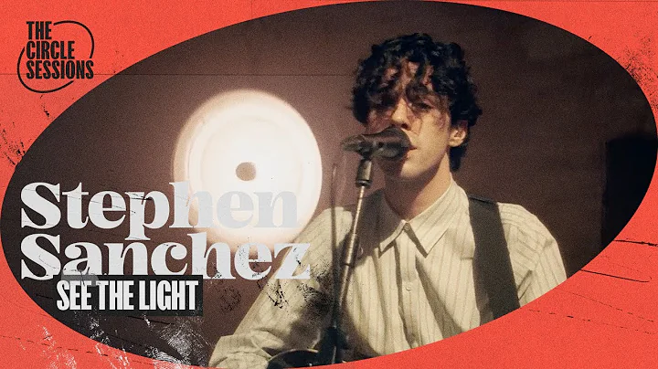 Stephen Sanchez - See The Light (Live) | The Circl...