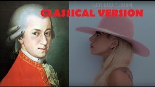 Lady Gaga - Million Reasons CLASSICAL STYLE