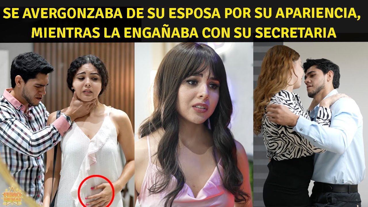 Se avergonzaba de su esposa por su apariencia mientras la engañaba con su secretaria