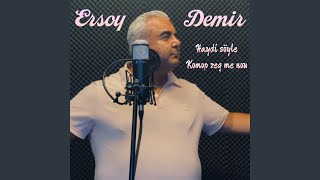 Haydi söyle(Nederlands gezongen) - Ersoy Demir