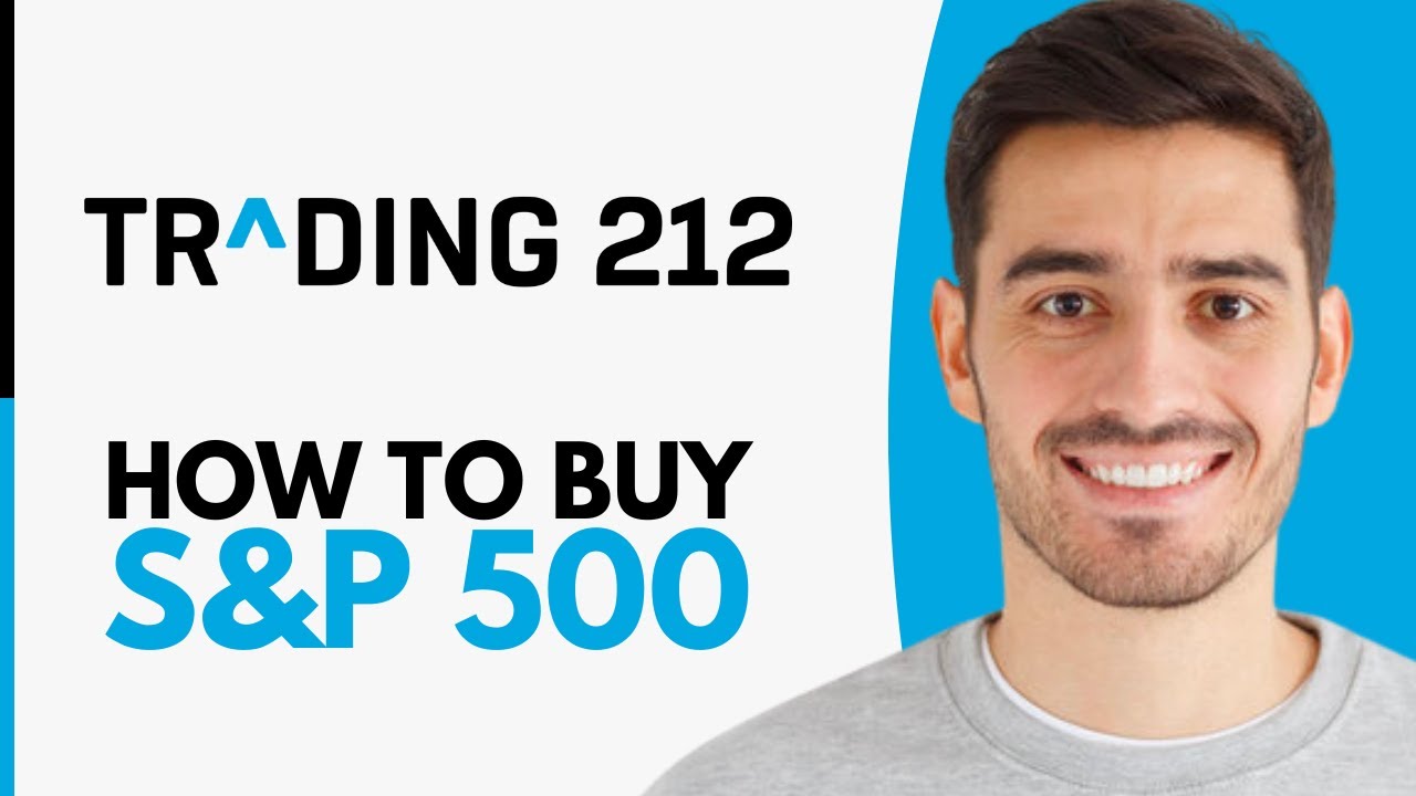 How To Buy S&P 500 On Trading 212 - Step by Step