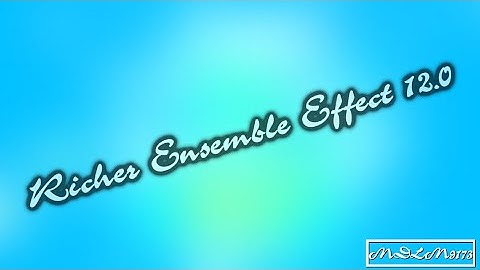 (A WHOLE NEW RICH ENSEMBLE EFFECT) An Audio Effect I
