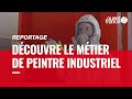 Peintre industriel dcouvre un mtier