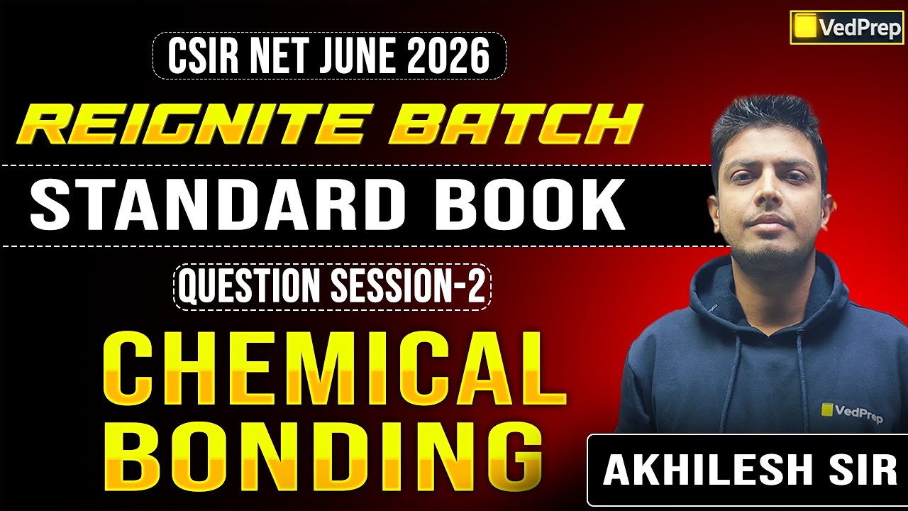 CSIR NET June 2026 | Chemical Bonding| Standard Book Questions Session 2 | VedPrep Chem Academy