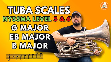 Tuba Scales: NYSSMA Levels 5-6