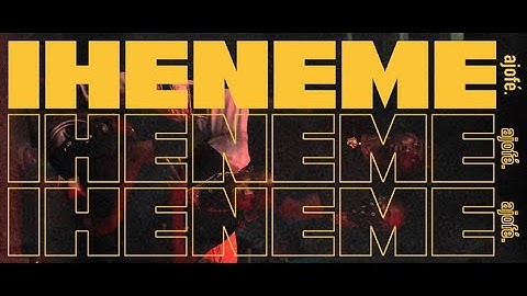 ajofé. - Iheneme.(Official Video)
