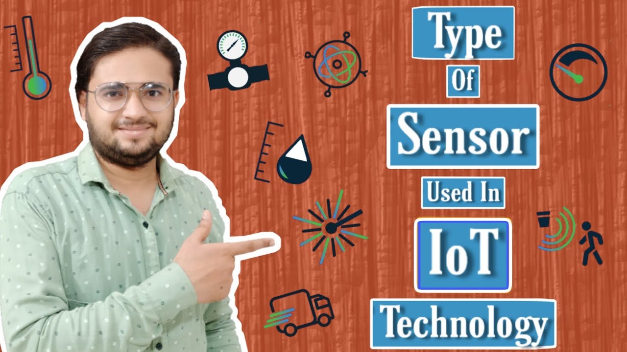 Type Of Sensor Used In IoT Technology 16 iot sensors iot sensors in