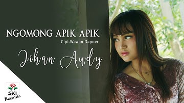 Jihan Audy - Ngomong Apik Apik (Official Music Video)