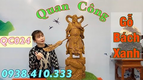 Tượng Quan Công Gỗ Bách Xanh Nghệ Nhân Chế Tác | Tượng Gỗ Độc Đáo