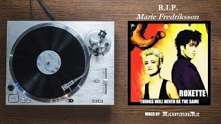 ROXETTE - Things Will Never Be The Same (MickeyintheMix)