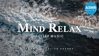 Mind Relax Music - Meditation Music Relax Mind Body and Mind Relax Music for Stress Relief  #ASMR