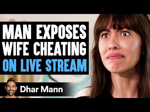Man EXPOSES WIFE CHEATING On LIVE STREAM, What Happens Next Is Shocking | Dhar Mann class=