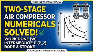 Single Acting Two Stage Air Compressor Problems || Air Compressor Numericals in thermodynamics