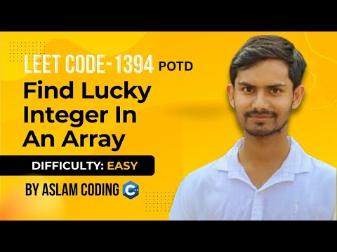 LeetCode 1394 - Find Lucky Integer in an Array | Full Explanation + Dry Run | DSA Daily Problem
