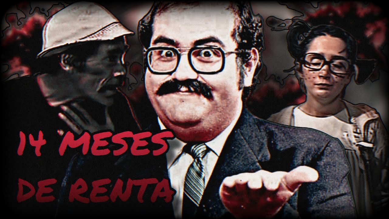 Creepypasta del Chavo del 8 - 14 Meses De Renta (Loquendo)