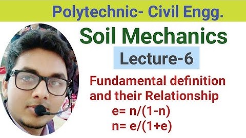 Soil Mechanics( Lecture-6)- Fundamental Definition and Their Relationship @Ashwini Sharma