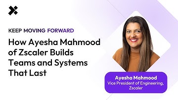 How Ayesha Mahmood of Zscaler Builds Teams and Systems That Last