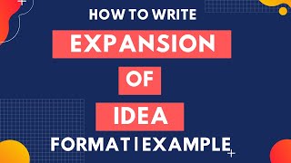 How to write Expansion Of Idea | Format | Example | Exercise | Writing Skills