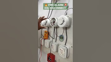 FIRE ALARM TROUBLESHOOTING: EOL Disconnected