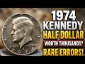 Rare 1974 Kennedy Half Dollar With  Valued At Millions- Sell Now! Million dollar find!