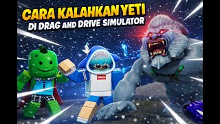 Cara Kalahkan Yeti Buto Drag And Drive Simulator