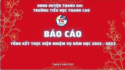 Báo cáo tổng kết năm học 2022   2023