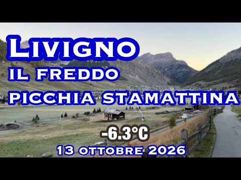 LIVIGNO ❄️ Il freddo picchia! -6,2°C stamattina 🥶 | 13 ottobre 2026  #webcamlivelivigno