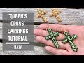 Queen's Cross earrings tutorial | Right Angle Weave | Beaded Earrings